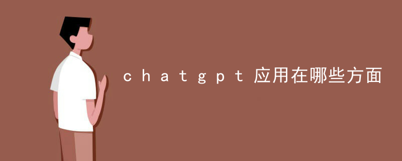What are the applications of chatgpt in