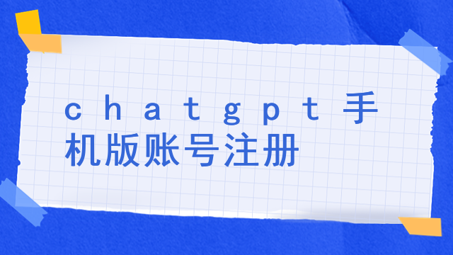 Chatgpt Mobile Account Registration